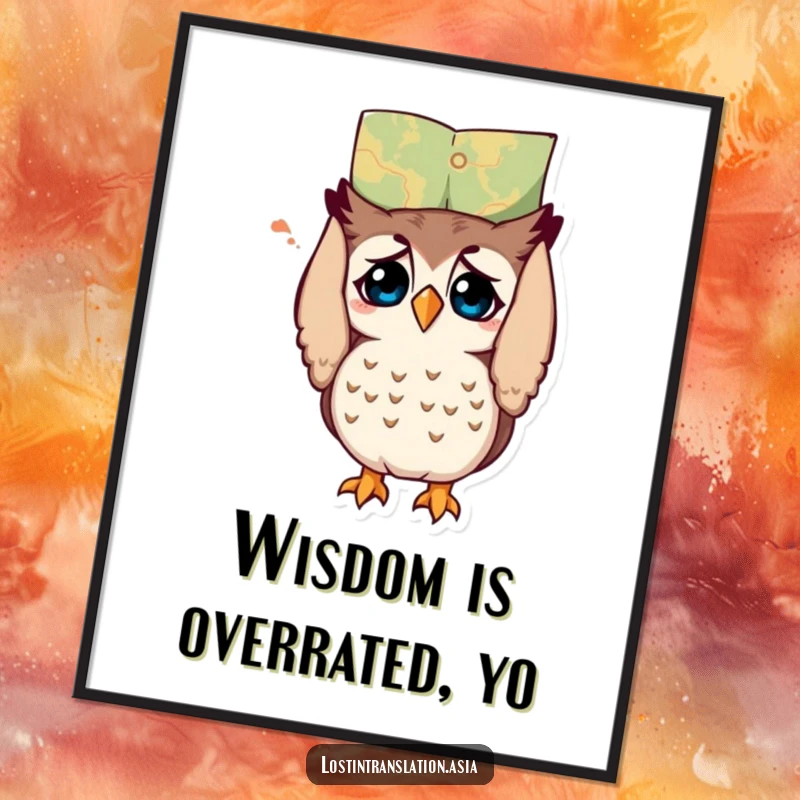 Funny owl poster, character looking at map upside down, bewildered expression, humorous wall art, funny gift.